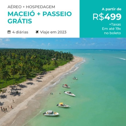 Pacote de Viagem - Maceió + Passeio Grátis - 2023